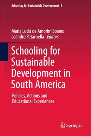 Seller image for Schooling for Sustainable Development in South America for sale by BuchWeltWeit Ludwig Meier e.K.
