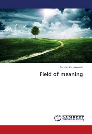 Imagen del vendedor de Field of meaning a la venta por BuchWeltWeit Ludwig Meier e.K.