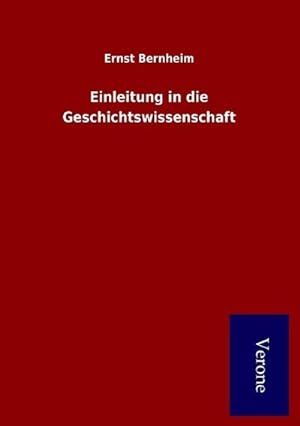 Seller image for Einleitung in die Geschichtswissenschaft for sale by BuchWeltWeit Ludwig Meier e.K.
