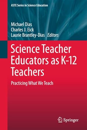 Seller image for Science Teacher Educators as K-12 Teachers for sale by BuchWeltWeit Ludwig Meier e.K.