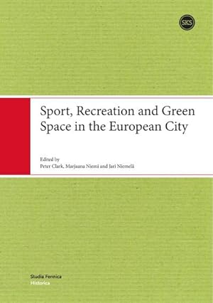 Seller image for Sport, Recreation and Green Space in the European City for sale by BuchWeltWeit Ludwig Meier e.K.
