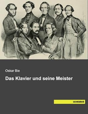 Seller image for Das Klavier und seine Meister for sale by BuchWeltWeit Ludwig Meier e.K.
