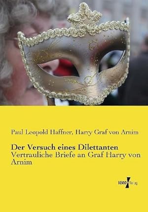 Bild des Verkufers fr Der Versuch eines Dilettanten zum Verkauf von BuchWeltWeit Ludwig Meier e.K.