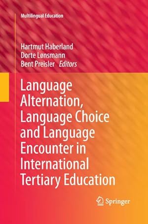 Image du vendeur pour Language Alternation, Language Choice and Language Encounter in International Tertiary Education mis en vente par BuchWeltWeit Ludwig Meier e.K.