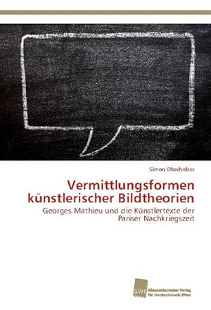 Bild des Verkufers fr Vermittlungsformen knstlerischer Bildtheorien zum Verkauf von BuchWeltWeit Ludwig Meier e.K.