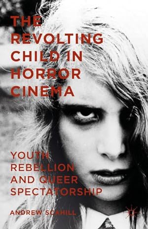 Imagen del vendedor de The Revolting Child in Horror Cinema a la venta por BuchWeltWeit Ludwig Meier e.K.