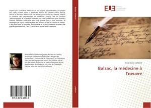 Bild des Verkufers fr Balzac, la mdecine  l'oeuvre zum Verkauf von BuchWeltWeit Ludwig Meier e.K.