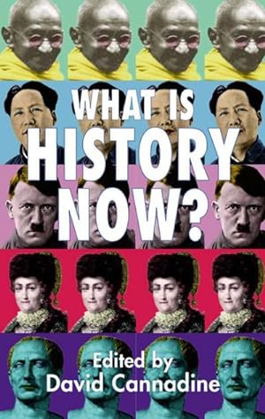 Seller image for What Is History Now? for sale by BuchWeltWeit Ludwig Meier e.K.
