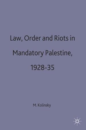 Seller image for Law, Order and Riots in Mandatory Palestine, 1928-35 for sale by BuchWeltWeit Ludwig Meier e.K.