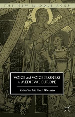 Immagine del venditore per Voice and Voicelessness in Medieval Europe venduto da BuchWeltWeit Ludwig Meier e.K.