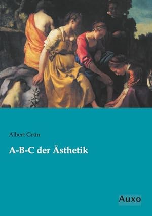 Seller image for A-B-C der sthetik for sale by BuchWeltWeit Ludwig Meier e.K.