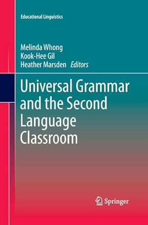 Image du vendeur pour Universal Grammar and the Second Language Classroom mis en vente par BuchWeltWeit Ludwig Meier e.K.