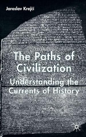 Seller image for The Paths of Civilization: Understanding the Currents of History for sale by BuchWeltWeit Ludwig Meier e.K.
