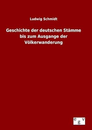 Bild des Verkufers fr Geschichte der deutschen Stmme bis zum Ausgange der Vlkerwanderung zum Verkauf von BuchWeltWeit Ludwig Meier e.K.
