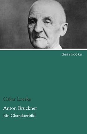 Bild des Verkufers fr Anton Bruckner zum Verkauf von BuchWeltWeit Ludwig Meier e.K.