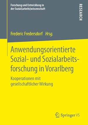 Immagine del venditore per Anwendungsorientierte Sozial- und Sozialarbeitsforschung in Vorarlberg venduto da BuchWeltWeit Ludwig Meier e.K.