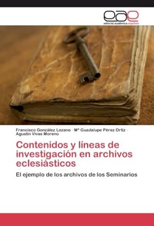 Imagen del vendedor de Contenidos y lneas de investigacin en archivos eclesisticos a la venta por BuchWeltWeit Ludwig Meier e.K.