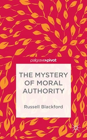 Seller image for The Mystery of Moral Authority for sale by BuchWeltWeit Ludwig Meier e.K.