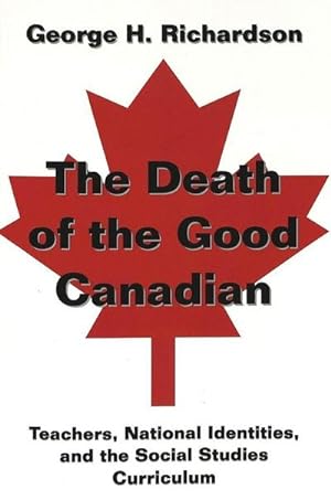Bild des Verkufers fr The Death of the Good Canadian zum Verkauf von BuchWeltWeit Ludwig Meier e.K.