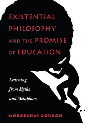 Bild des Verkufers fr Existential Philosophy and the Promise of Education zum Verkauf von BuchWeltWeit Ludwig Meier e.K.