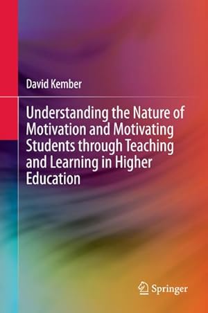 Seller image for Understanding the Nature of Motivation and Motivating Students through Teaching and Learning in Higher Education for sale by BuchWeltWeit Ludwig Meier e.K.