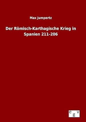 Image du vendeur pour Der Rmisch-Karthagische Krieg in Spanien 211-206 mis en vente par BuchWeltWeit Ludwig Meier e.K.