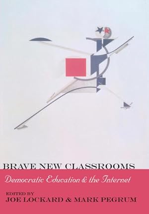 Imagen del vendedor de Brave New Classrooms a la venta por BuchWeltWeit Ludwig Meier e.K.