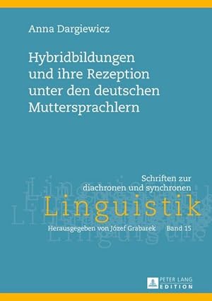 Bild des Verkufers fr Hybridbildungen und ihre Rezeption unter den deutschen Muttersprachlern zum Verkauf von BuchWeltWeit Ludwig Meier e.K.