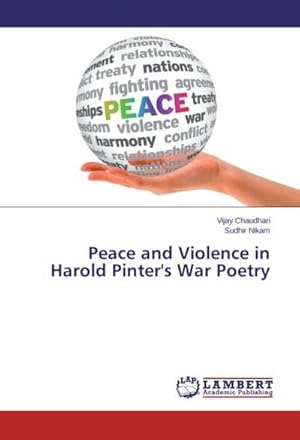 Seller image for Peace and Violence in Harold Pinter's War Poetry for sale by BuchWeltWeit Ludwig Meier e.K.