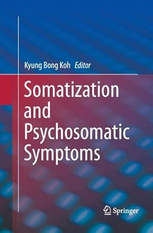 Seller image for Somatization and Psychosomatic Symptoms for sale by BuchWeltWeit Ludwig Meier e.K.