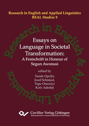 Seller image for Essays on Language in Societal Transformation. A Festschrift in Honour of Segun Awonusi for sale by BuchWeltWeit Ludwig Meier e.K.