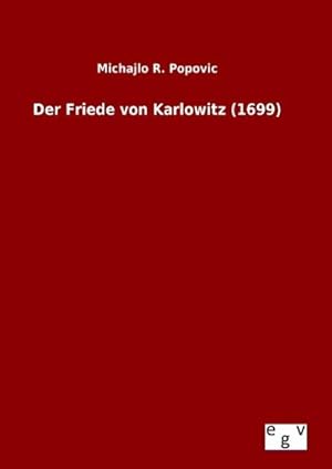 Bild des Verkufers fr Der Friede von Karlowitz (1699) zum Verkauf von BuchWeltWeit Ludwig Meier e.K.