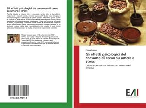 Immagine del venditore per Gli effetti psicologici del consumo di cacao su umore e stress venduto da BuchWeltWeit Ludwig Meier e.K.