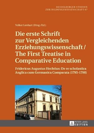 Seller image for Die erste Schrift zur Vergleichenden Erziehungswissenschaft/The First Treatise in Comparative Education for sale by BuchWeltWeit Ludwig Meier e.K.