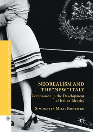 Imagen del vendedor de Neorealism and the "New" Italy a la venta por BuchWeltWeit Ludwig Meier e.K.