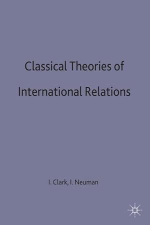 Seller image for Classical Theories of International Relations for sale by BuchWeltWeit Ludwig Meier e.K.