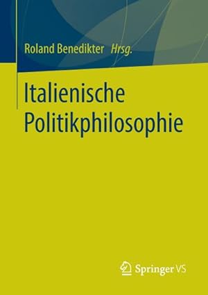 Imagen del vendedor de Italienische Politikphilosophie a la venta por BuchWeltWeit Ludwig Meier e.K.