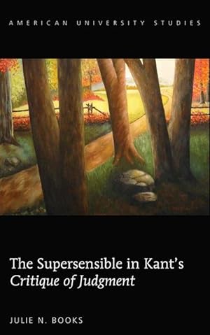 Seller image for The Supersensible in Kant's "Critique of Judgment" for sale by BuchWeltWeit Ludwig Meier e.K.