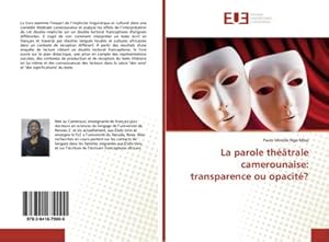 Seller image for La parole thtrale camerounaise: transparence ou opacit? for sale by BuchWeltWeit Ludwig Meier e.K.