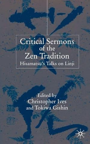 Bild des Verkufers fr Critical Sermons of the Zen Tradition zum Verkauf von BuchWeltWeit Ludwig Meier e.K.