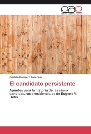 Imagen del vendedor de El candidato persistente a la venta por BuchWeltWeit Ludwig Meier e.K.