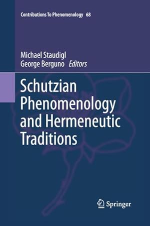 Seller image for Schutzian Phenomenology and Hermeneutic Traditions for sale by BuchWeltWeit Ludwig Meier e.K.