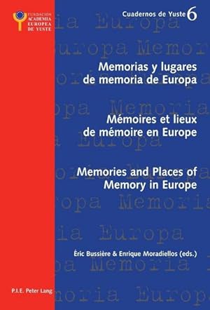 Seller image for Memorias y lugares de memoria de Europa- Mmoires et lieux de mmoire en Europe- Memories and Places of Memory in Europe for sale by BuchWeltWeit Ludwig Meier e.K.