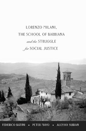 Imagen del vendedor de Lorenzo Milani, The School of Barbiana and the Struggle for Social Justice a la venta por BuchWeltWeit Ludwig Meier e.K.