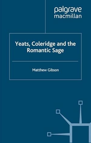 Seller image for Yeats, Coleridge and the Romantic Sage for sale by BuchWeltWeit Ludwig Meier e.K.