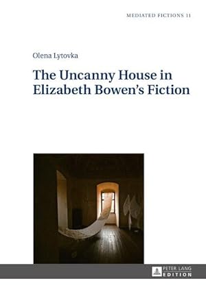 Seller image for The Uncanny House in Elizabeth Bowens Fiction for sale by BuchWeltWeit Ludwig Meier e.K.