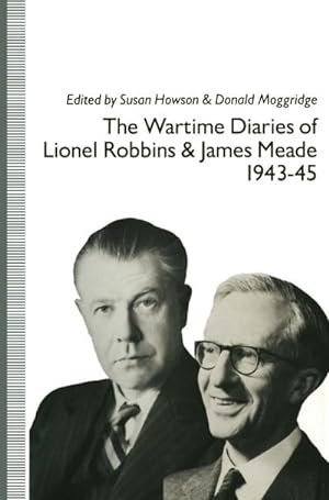Immagine del venditore per The Wartime Diaries of Lionel Robbins and James Meade, 194345 venduto da BuchWeltWeit Ludwig Meier e.K.