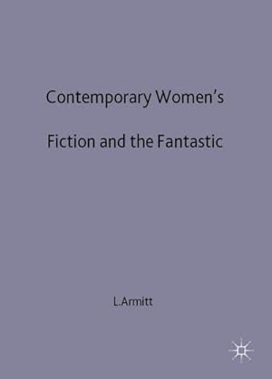 Immagine del venditore per Contemporary Women's Fiction and the Fantastic venduto da BuchWeltWeit Ludwig Meier e.K.