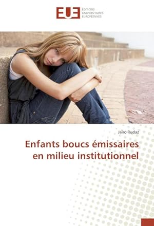 Seller image for Enfants boucs missaires en milieu institutionnel for sale by BuchWeltWeit Ludwig Meier e.K.