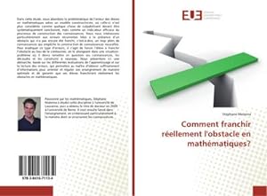 Image du vendeur pour Comment franchir rellement l'obstacle en mathmatiques? mis en vente par BuchWeltWeit Ludwig Meier e.K.